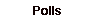 Polls